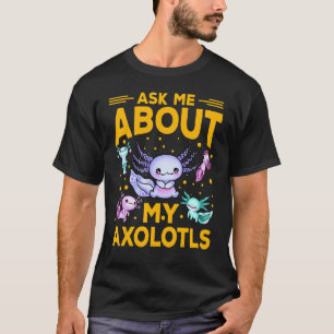 Axolotl Amphibien-Redewendungen T-Shirt
