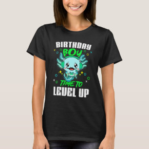 Axolotl Birthday Boy Time to Level Up Video Game B T-Shirt