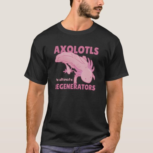 Axolotl die ultimativen Regeneratoren Niedlich Axo T-Shirt (Vorderseite)