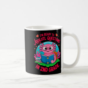 Axolotl First Day Bereit für die Antwort auf Quest Kaffeetasse