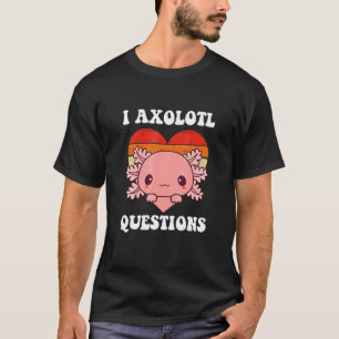 Axolotl Fragen Axolotl Kinder Jungen Mädchen Niedl T-Shirt