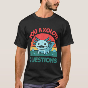 Axolotl Fragen Axolotl Niedlich Blue Salamande T-Shirt