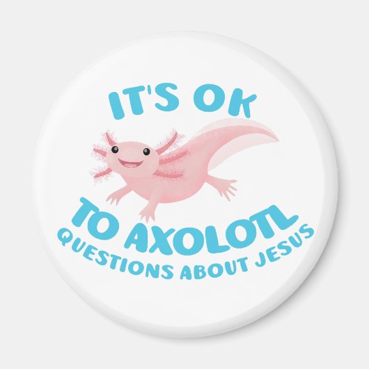 Axolotl Fragen über Jesus süß christlich Magnet (Vorne)
