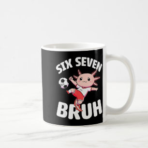 Axolotl Fußball 67 Bruh Meme Lustiger Fußball Kawa Kaffeetasse