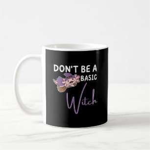 Axolotl Halloween Witches Don't Be a Basic Witch Kaffeetasse