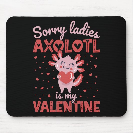 Axolotl ist mein Valentine Mousepad (Vorne)