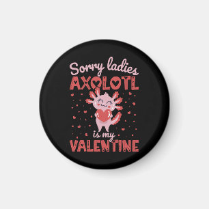 Axolotl ist mein Valentinstag Magnet