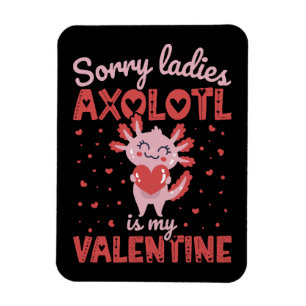 Axolotl ist mein Valentinstag Magnet