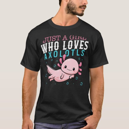 Axolotl Just a Girl, die Axolotls Salamander Liebe T-Shirt (Vorderseite)
