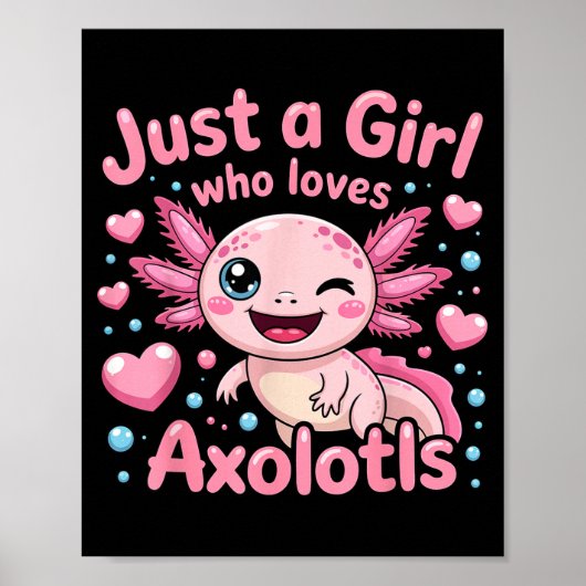 Axolotl Kawaii Just A Girl Who Loves Axolotls Poster (Vorne)