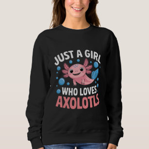 Axolotl Kawaii Nur Ein Mädchen Das Axolotls Liebt  Sweatshirt