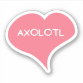 AXOLOTL Liebe Herz Vinyl Sticker (Vorderseite)