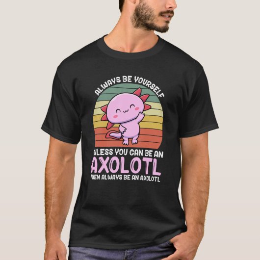 Axolotl Lover Axolotl Eigentümer sein immer Axolot T-Shirt (Vorderseite)