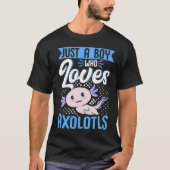 Axolotl Lover Just A Boy, der Axolotls Kawaii Lieb T-Shirt (Vorderseite)