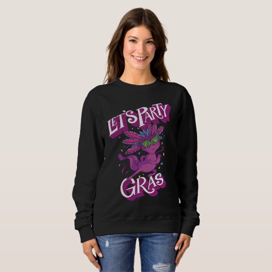 Axolotl Mardi Gras Let's Party Parade Shenanigans Sweatshirt (Vorne ganz)