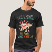 Axolotl Pferd warten, was ich habe T-Shirt (Vorderseite)