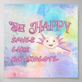 Axolotl Poster - Be Happy and Smile (Vorne)
