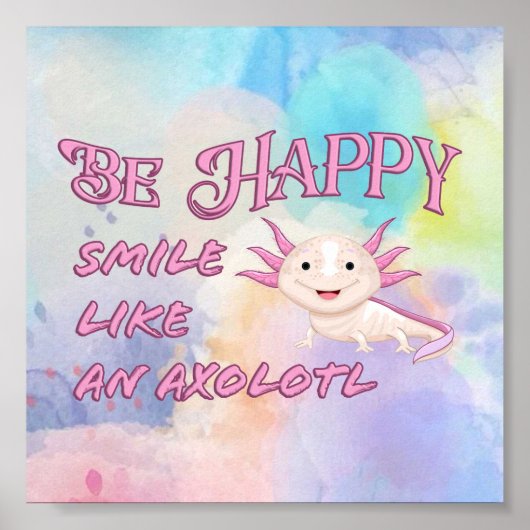 Axolotl Poster - Be Happy and Smile (Vorne)