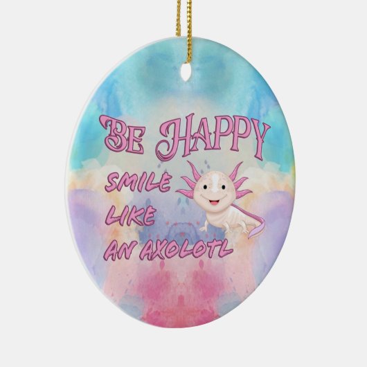 Axolotl Poster - Sei glücklich und lache die klass Keramik Ornament (Rechts)