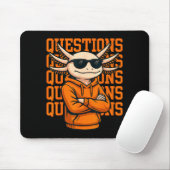 Axolotl Questions Tee Cool Axolotl Hoodie Streetwe Mousepad (Mit Mouse)