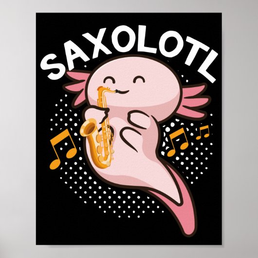 Axolotl Saxophone Saxolotl Kawaii Poster (Vorne)