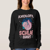 Axolotl Schlaf Mexican Salamander Relaxolotl Slee Sweatshirt (Vorderseite)