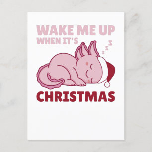 Axolotl Wake Me Up When It's Christmas Feiertagspostkarte
