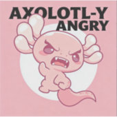 AXOLOTL-Y ANGRY AUFKLEBER (Vorderseite)