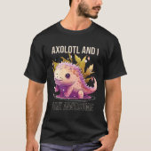 Axolotls And I Are Awesome Salamander Mexican Walk T-Shirt (Vorderseite)