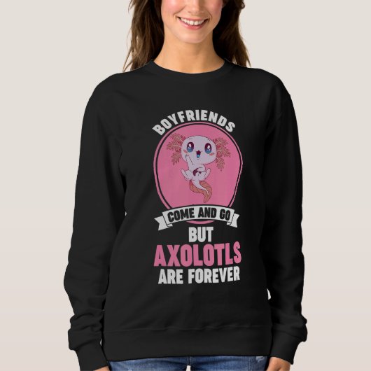 Axolotls are forever Axolotl Sweatshirt (Vorderseite)
