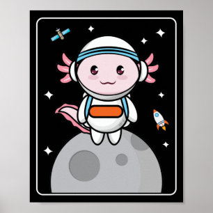 Axolotls Axolotl Space Moon Kawaii Poster