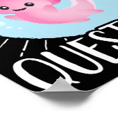 Axolotls I Axolotl Questions Kawaii Poster (Ecke)