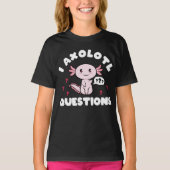 Axolotls I Axolotl Questions Kawaii T-Shirt (Vorderseite)