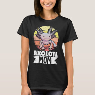 Axolots Lover Pet Animal Axolotl Mama Kawaii T-Shirt