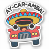 Ay-Car-Amba Funny Mexican Car Pun Aufkleber (Vorderseite)