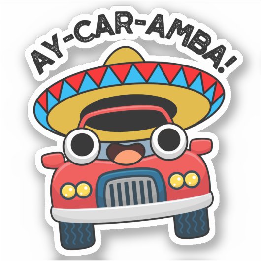 Ay-Car-Amba Funny Mexican Car Pun Aufkleber (Vorderseite)