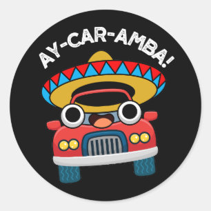 Ay-Car-Amba Funny Mexican Car Pun Dark BG Runder Aufkleber