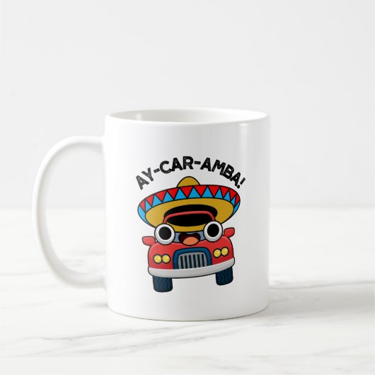 Ay-Car-Amba Funny Mexican Car Pun Kaffeetasse (Links)