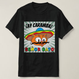 ¡Ay Caramba! Mexikanischer Cartoon Cat Señor Gato T-Shirt