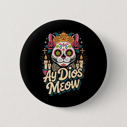 Ay Dios Meow Lustiger Zucker-Schädel-Katze Dia De Button (Vorderseite)
