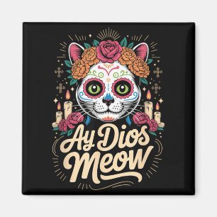 Ay Dios Meow Lustiger Zucker-Schädel-Katze Dia De  Magnet