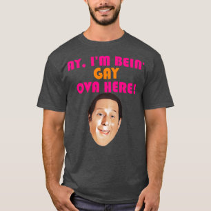 Ay Ich Bin Gay Über Hier T-Shirt