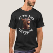 ¡Ay Que Rico Este Coquito! T-Shirt (Vorderseite)