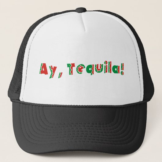 Ay Tequila Truckerkappe (Vorderseite)