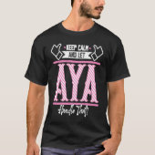 Aya Behielt Calm und ließ Aya Handle, T-Shirt (Vorderseite)