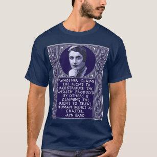 Ayn Rand auf Wiederverteilung des Reichtums T-Shirt