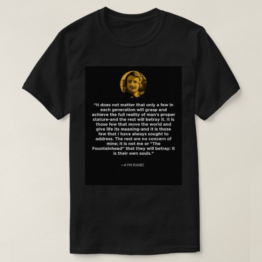 Ayn Rand Quote T-Shirt (Design vorne)