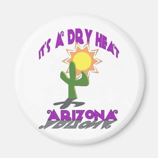 AZ-It is a Dry Heat Magnet (Vorne)