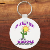 AZ-It is a Dry Heat Schlüsselanhänger (Vorderseite)