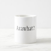 Azawhat? Tasse durch David Moore (Mittel)